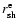 $r_{{\rm sh}}^{{\rm e}}$