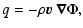$\displaystyle q = - \rho \vec v ~ \vec \nabla \Phi,$