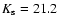 $K_{\rm s} = 21.2$