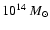 $10^{14}~ M_{\odot}$