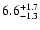 $\rm 6.6^{+1.7}_{-1.3}$