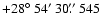 $+28\hbox{$^\circ$ }54\hbox{$^\prime$ }30\hbox{$.\!\!^{\prime\prime}$ }545$