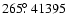 $265\hbox{$.\!\!^\circ$ }41395$