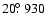 $20\hbox{$.\!\!^\circ$ }930$