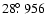 $28\hbox{$.\!\!^\circ$ }956$