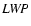 ${\it LWP}$