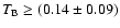 $T_{\rm B}\ge(0.14\pm0.09)$
