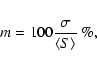\begin{eqnarray*}m=100 \frac{\sigma}{\langle S\rangle}~\%,
\end{eqnarray*}