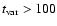 $t_{\rm var} > 100$