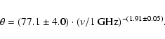 \begin{eqnarray*}\theta = (77.1 \pm 4.0)\cdot (\nu/1~{\rm GHz})^{-(1.91 \pm 0.05)}.
\end{eqnarray*}
