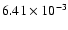 $6.41\times 10^{-3}$