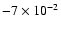 $-7\times 10^{-2}$