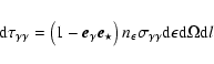 \begin{displaymath}%
{\rm d}\tau_{\gamma \gamma}= \left(1-\vec{e}_\gamma \vec{e}...
... \sigma_{\gamma \gamma} {\rm d}\epsilon {\rm d}\Omega {\rm d}l
\end{displaymath}