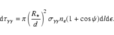 \begin{displaymath}%
{\rm d}\tau_{\gamma\gamma}=\pi\left(\frac{R_\star}{d}\right...
...gamma\gamma} n_\epsilon (1+\cos\psi) {\rm d}l {\rm d}\epsilon.
\end{displaymath}