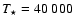 $T_\star= 40~000$