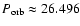 $P_{\rm orb}\approx 26.496$