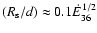 $(R_{\rm s}/d) \approx 0.1\dot{E}_{36}^{1/2}$