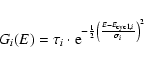 \begin{displaymath}G_{i}(E) = \tau_{i}
\cdot {\rm e}^{ -\frac{1}{2}\left(\frac{E-E_{{\rm cycl,}i}}
{\sigma_i}\right)^2 }
\end{displaymath}