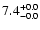$\rm 7.4^{+0.0}_{-0.0}$