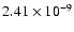 $\rm 2.41\times10^{-9}$