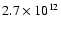$2.7 \times 10^{12}$