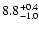 $\rm 8.8^{+0.4}_{-1.0}$