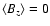 $\langle B_z\rangle = 0$