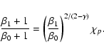 \begin{displaymath}\frac{\beta_1+1}{\beta_0+1} =\left(
\frac{\beta_1}{\beta_0}\right)^{2/(2-\gamma)}\chi_p.
\end{displaymath}