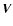 $\vec{V}$