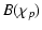 $\displaystyle B(\chi_p)$