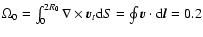 $\Omega_0 = \int_0^{2 R_0} \nabla \times
\vec{v}_t {\rm d}S = \oint \vec{v} \cdot {\rm d}\vec{l} = 0.2$