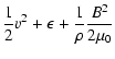 $\displaystyle \frac{1}{2}v^2 + \epsilon +
\frac{1}{\rho}\frac{B^2}{2\mu_0}$