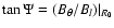$\tan{\Psi} = (B_\theta/B_l)\vert _{R_0}$