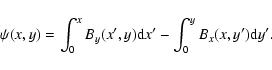 \begin{displaymath}\psi(x,y) = \int_0^x B_y(x',y) {\rm d}x' - \int_0^y B_x(x,y') {\rm d}y'.
\end{displaymath}