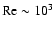 $\rm Re\sim 10^3$