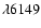 $\lambda 6149$