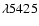 $\lambda 5425$