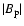 $\vert B_{\rm p}\vert$