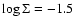$\log \Sigma=-1.5$