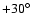 $+30^\circ$
