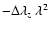 $-\Delta \lambda_z \ \lambda^{2}$