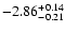 $\rm -2.86_{-0.21}^{+0.14}$
