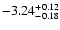 $\rm -3.24_{-0.18}^{+0.12}$
