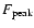 $F_{\rm peak}$
