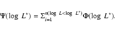 \begin{eqnarray*}\Psi(\log~ L^*) = {\Sigma}_{i=1}^{n(\log ~L<\log~ L^*)}
\Phi(\log~ L^*).
\end{eqnarray*}