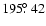 $195\hbox{$.\!\!^\circ$ }42$