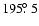 $195\hbox{$.\!\!^\circ$ }5$