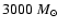 $3000~{M}_{\odot}$
