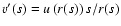 $v'(s) = u\left(r(s)\right) s / r(s)$