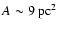$A \sim 9~{\rm pc}^2$